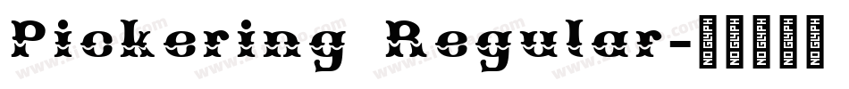 Pickering Regular字体转换